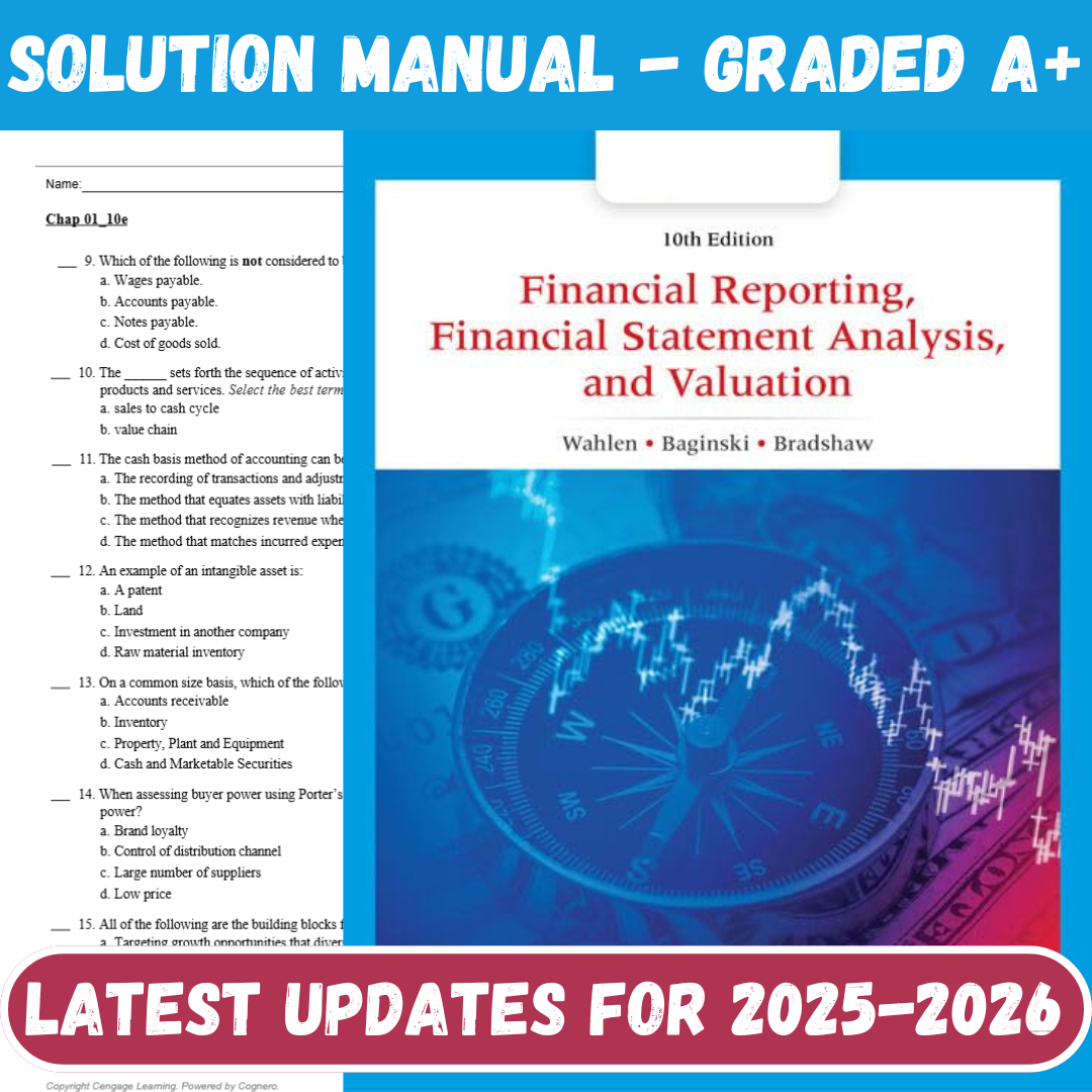 Financial Reporting, Financial Statement Analysis and Valuation 10th Edition by Wahlen