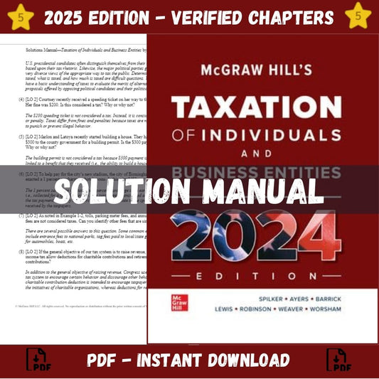 Solution Manual – McGraw Hill’s Taxation of Individuals and Business Entities, 2024 Edition, 15th Edition (Spilker, 2024)