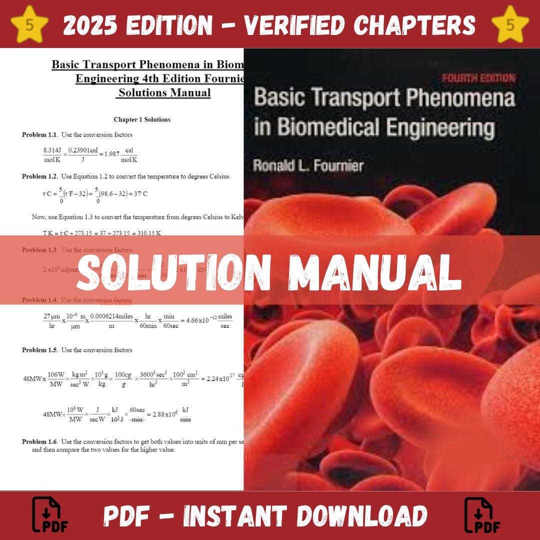 Solution Manual - for Basic Transport Phenomena in Biomedical Engineering 4th Edition (Fournier, 2018)Solution Manual - for Basic Transport Phenomena in Biomedical Engineering 4th Edition (Fournier, 2018)