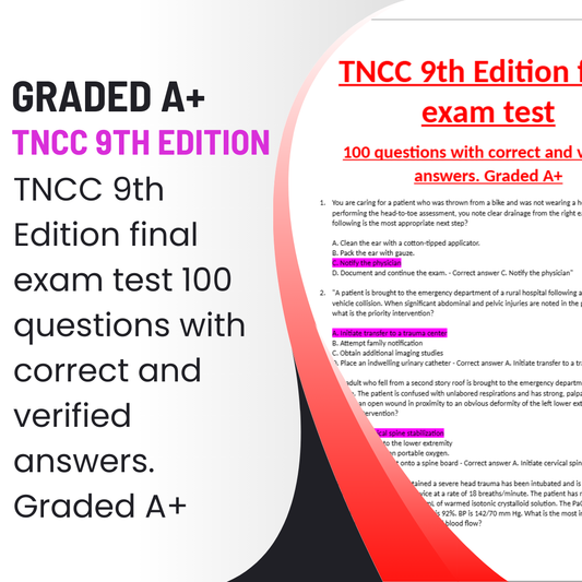 TNCC 9th Edition final exam test 100 questions with correct and verified answers. Graded A+