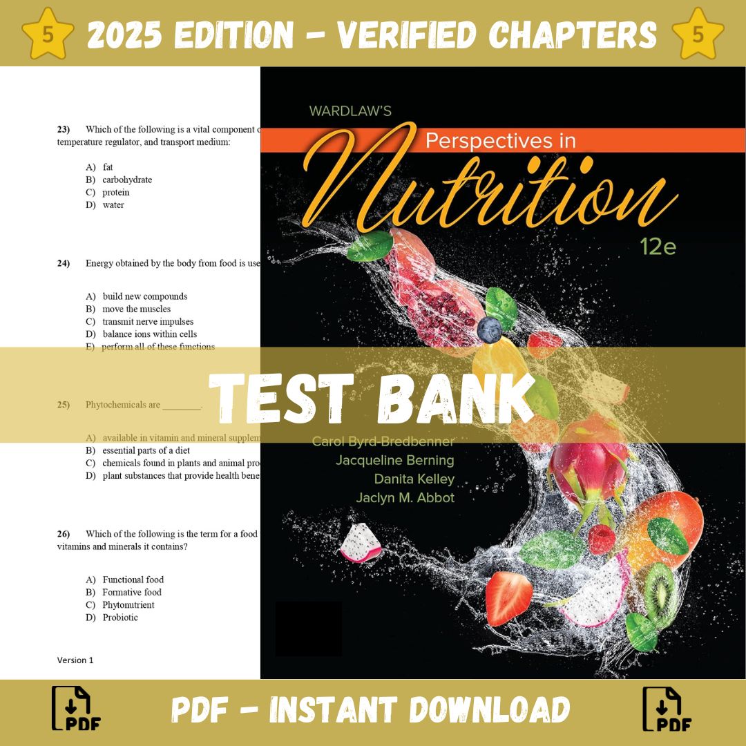 Test bank - Wardlaw's Perspectives in Nutrition 12th Edition (Carol Byrd-Bredbennert,2021)